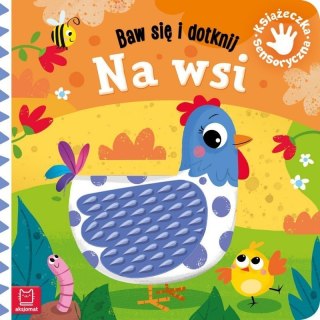 Baw się i dotknij na wsi sens. AKSJOMAT