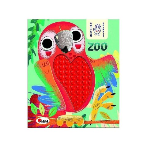 Dotykam poznaję zoo AWM WYDAWNICTWO AWM WYDAWNICTWO