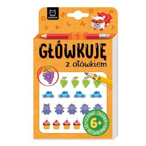 GŁÓWKUJĘ Z OŁÓWKIEM POMARAŃCZ AKSJOMAT