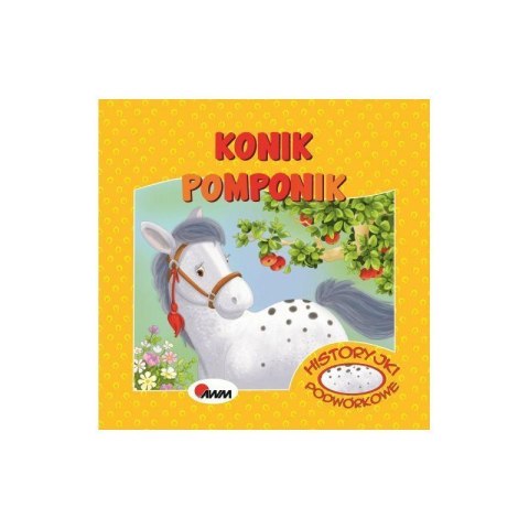 Historyjki podwór.konik pompon AWM WYDAWNICTWO AWM WYDAWNICTWO