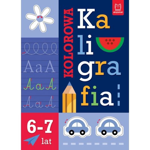 KOLOROWA KALIGRAFIA 6-7 LAT AKSJOMAT