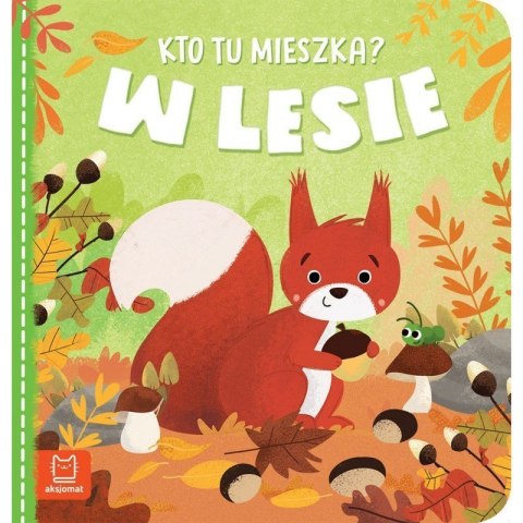 Kto tu mieszka? w lesie AKSJOMAT AKSJOMAT