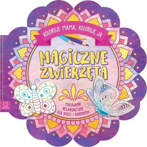 Magiczne zwierzęta malowanki AKSJOMAT AKSJOMAT