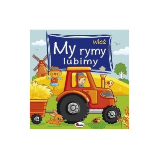 My rymy lubimy wieś AWM WYDAWNICTWO AWM WYDAWNICTWO