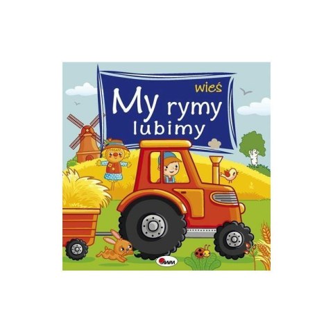 My rymy lubimy wieś AWM WYDAWNICTWO AWM WYDAWNICTWO