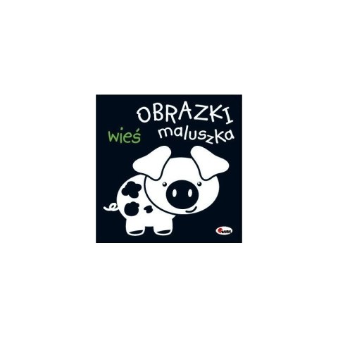 Obrazki maluszka wieś AWM WYDAWNICTWO AWM WYDAWNICTWO