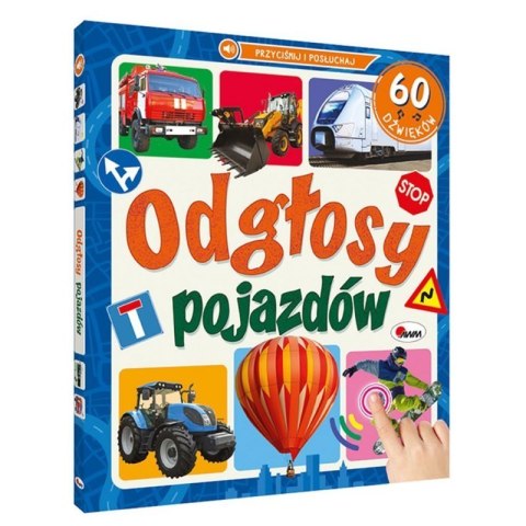 Odgłosy pojazdów 60 dźwięków AWM WYDAWNICTWO AWM WYDAWNICTWO