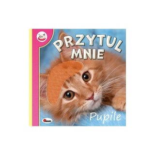 Przytul mnie pupile AWM WYDAWNICTWO