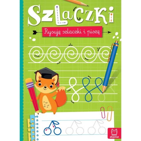 SZLACZKI RYSUJĘ I PISZĘ AKSJOMAT