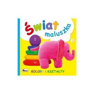 Świat maluszka kolory i kszt. AWM WYDAWNICTWO AWM WYDAWNICTWO