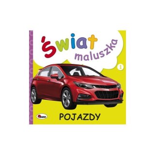Świat maluszka pojazdy AWM WYDAWNICTWO AWM WYDAWNICTWO