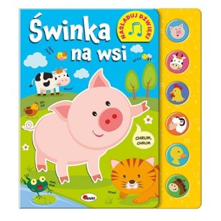 Świnka na wsi naśladuj dźwięki AWM WYDAWNICTWO AWM WYDAWNICTWO