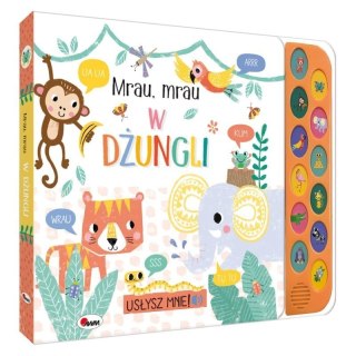 Usłysz mnie mrau mrau w dżungl AWM WYDAWNICTWO AWM WYDAWNICTWO