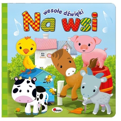 Wesołe dźwięki na wsi AWM WYDAWNICTWO