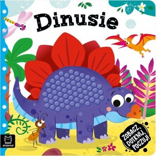 Zobacz dotknij poczuj dinusie AKSJOMAT AKSJOMAT